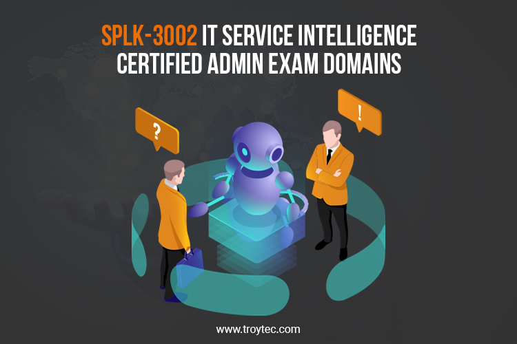 SPLK-3002 Splunk ITSI 