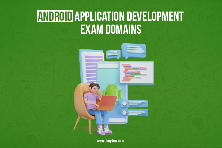 Android Application Development Exam Domains