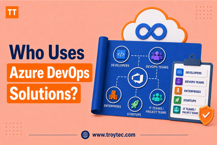 Uses of Azure DevOps Solutions?