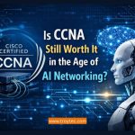Is CCNA worth it in 2026