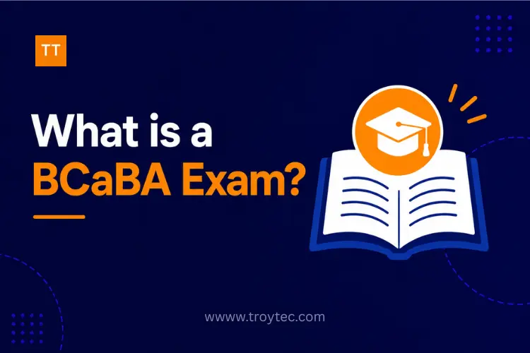 What is a BCaBA Exam?